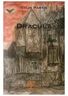 Couverture du livre « Dracula » de Colin Marais aux éditions Editions Edilivre