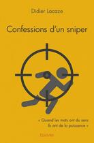 Couverture du livre « Confessions d'un sniper » de Didier Lacaze aux éditions Edilivre