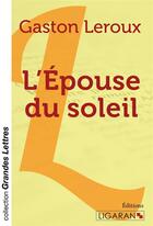 Couverture du livre « L'épouse du soleil » de Gaston Leroux aux éditions Books On Demand