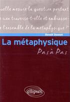 Couverture du livre « La métaphysique » de Benoit Donnet aux éditions Ellipses