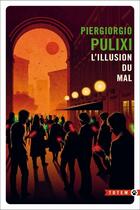 Couverture du livre « L'illusion du mal » de Piergiorgio Pulixi aux éditions Gallmeister