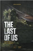 Couverture du livre « Decrypter les jeux the last of us - que reste-t-il de l'humanite ? » de Nicolas Deneschau aux éditions Third Editions