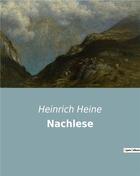 Couverture du livre « Nachlese » de Heinrich Heine aux éditions Culturea