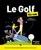 Couverture du livre « Le golf pour les nuls (3e édition) » de Gary Mccord aux éditions First