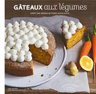 Couverture du livre « Les incroyables gâteaux aux légumes » de Lene Knudsen aux éditions Marabout