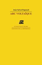 Couverture du livre « L'arc voltaique » de Salvat-Papasseit J. aux éditions La Difference