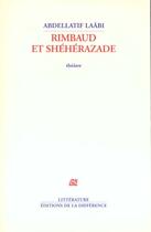 Couverture du livre « Rimbaud et sheherazade » de Abdellatif Laabi aux éditions La Difference