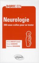 Couverture du livre « Neurologie » de Didelot/Chenevrier aux éditions Ellipses