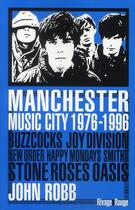 Couverture du livre « Manchester music city 1976-1996 » de John Robb aux éditions Rivages