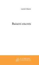 Couverture du livre « Baisers encres » de Lionel Alexis aux éditions Le Manuscrit