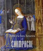 Couverture du livre « Très riches heures de champagne » de Hermant et Avril aux éditions Hazan