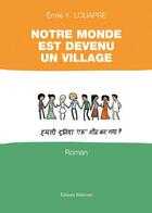 Couverture du livre « Notre Monde Est Devenu Un Village » de Louapre Emile Y aux éditions Benevent