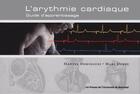 Couverture du livre « L'arythmie cardiaque ; guide d'apprentissage » de Marc Dubuc et Dominique Dominguez aux éditions Pu De Montreal