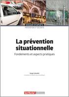 Couverture du livre « La prévention situationnelle : fondements et aspects pratiques » de Serge Colombie aux éditions Territorial