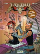 Couverture du livre « Tattoo mania Tome 1 » de Christophe Cazenove et Richard Di Martino aux éditions Bamboo