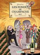 Couverture du livre « Les fondus du Champagne » de Christophe Cazenove et Collectif et Herve Richez aux éditions Bamboo