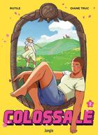 Couverture du livre « Colossale Tome 2 » de Rutile et Diane Truc aux éditions Jungle