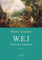 Couverture du livre « W.e.i (week-enr d'intégration) » de Pierre Azoulay aux éditions Persee