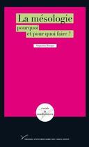 Couverture du livre « La mesologie, pourquoi et pourquoi faire ? » de Augustin Berque aux éditions Pu De Paris Ouest