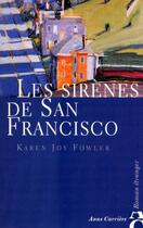 Couverture du livre « Les sirènes de San Francisco » de Karen Joy Fowler aux éditions Anne Carriere