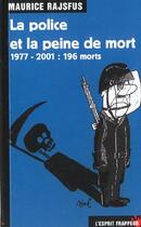 Couverture du livre « La police et la peine de mort » de Maurice Rajsfus aux éditions L'esprit Frappeur