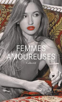 Couverture du livre « Femmes amoureuses » de Brighelli/Zwang/Rey aux éditions Blanche