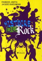 Couverture du livre « Histoire du rock » de Barsamian/Jouffa aux éditions Tallandier