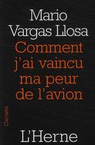 Couverture du livre « Comment j'ai vaincu ma peur de l'avion » de Mario Vargas Llosa aux éditions L'herne