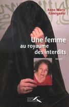 Couverture du livre « Une Femme Au Royaume Des Interdits » de Anne-Marie Gemignani aux éditions Presses De La Renaissance