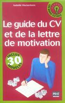 Couverture du livre « Le guide du cv et de la lettre de motivation 2006 » de Isabelle Wackenheim aux éditions Prat