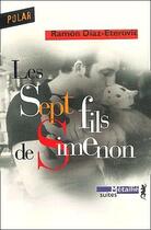 Couverture du livre « Les sept fils de Simenon » de Ramon Diaz Eterovic aux éditions Metailie