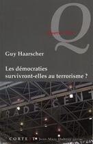 Couverture du livre « Les démocraties survivront-elles au terrorisme ? » de Guy Haarscher aux éditions Cortext