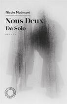 Couverture du livre « Nous deux ; da solo » de Nicole Malinconi aux éditions Espace Nord