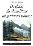 Couverture du livre « Du glacier du mt-blanc au glacier des bossons » de Christian Mollier aux éditions Cabedita