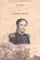 Couverture du livre « Le général Drouot » de Jean Tabeur aux éditions Editions Historiques Teissedre
