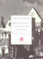 Couverture du livre « Pamphlets pour la sauvegarde du patrimoine ; guerre aux démolisseurs ! » de Victor Hugo aux éditions L'archange Minotaure