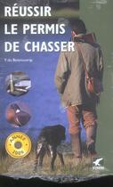 Couverture du livre « Réussir le permis de chasser (edition 2006) » de Fernand De Boisrouvray aux éditions Gerfaut