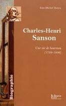 Couverture du livre « Charles-Henri Sanson, une vie de bourreau (1739-1806) » de Jean-Michel Derex aux éditions La Louve
