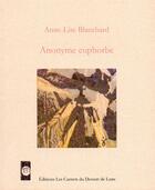 Couverture du livre « Anonyme euphorbe » de Anne-Lise Blanchard aux éditions Les Carnets Du Dessert De Lune