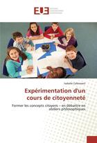 Couverture du livre « Experimentation d'un cours de citoyennete » de Callewaert Isabelle aux éditions Editions Universitaires Europeennes