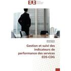 Couverture du livre « Gestion et suivi des indicateurs de performance des services eds-cdg » de Oubair/Bayan aux éditions Editions Universitaires Europeennes