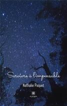 Couverture du livre « Survivre à l'impensable » de Nathalie Paquet aux éditions Le Lys Bleu