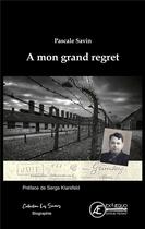 Couverture du livre « À mon grand regret » de Pascal Savin aux éditions Ex Aequo
