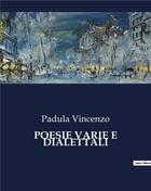 Couverture du livre « POESIE VARIE E DIALETTALI » de Padula Vincenzo aux éditions Culturea