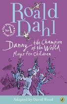 Couverture du livre « Danny the Champion of the World: Plays for Children » de Roald Dahl aux éditions Penguin Books Ltd Digital