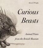 Couverture du livre « Curious beasts » de Wright Alison E. aux éditions British Museum