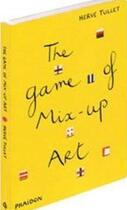 Couverture du livre « The game of mix-up art » de Herve Tullet aux éditions Phaidon Jeunesse