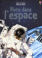 Couverture du livre « Vivre dans l'espace » de Daynes/Fox/Pang aux éditions Usborne