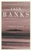 Couverture du livre « Complicity » de Iain M. Banks aux éditions Little Brown Book Group Digital