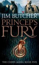 Couverture du livre « Princeps' Fury ; The Codex Alera: Book 5 » de Jim Butcher aux éditions Orbit Uk